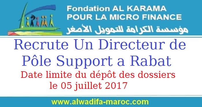 La fondation ALKARAMA pour la Microfinance recrute Un Directeur de Pôle Support a Rabat